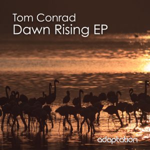 Tom Conrad – Dawn Rising EP [2018]