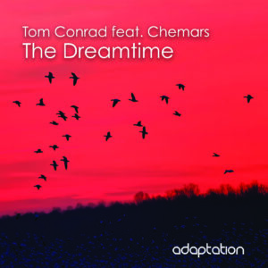 Tom Conrad feat. Chemars – The Dreamtime [2021]