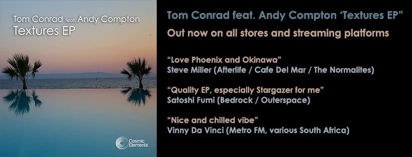 OUT NOW – Tom Conrad feat. Andy Compton ‘Textures EP’
