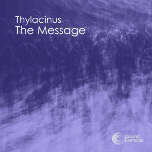 Thylacinus – The Message [2023]