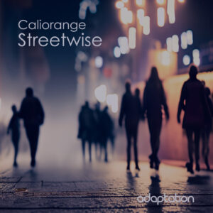 Caliorange – Streetwise [2024]