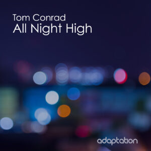 Tom Conrad – All Night High [2024]