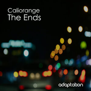 Caliorange – The Ends [2025]